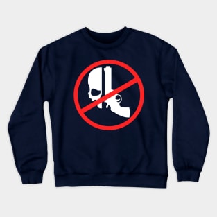 anti gun rights gun control democrat conservative T shirt Crewneck Sweatshirt